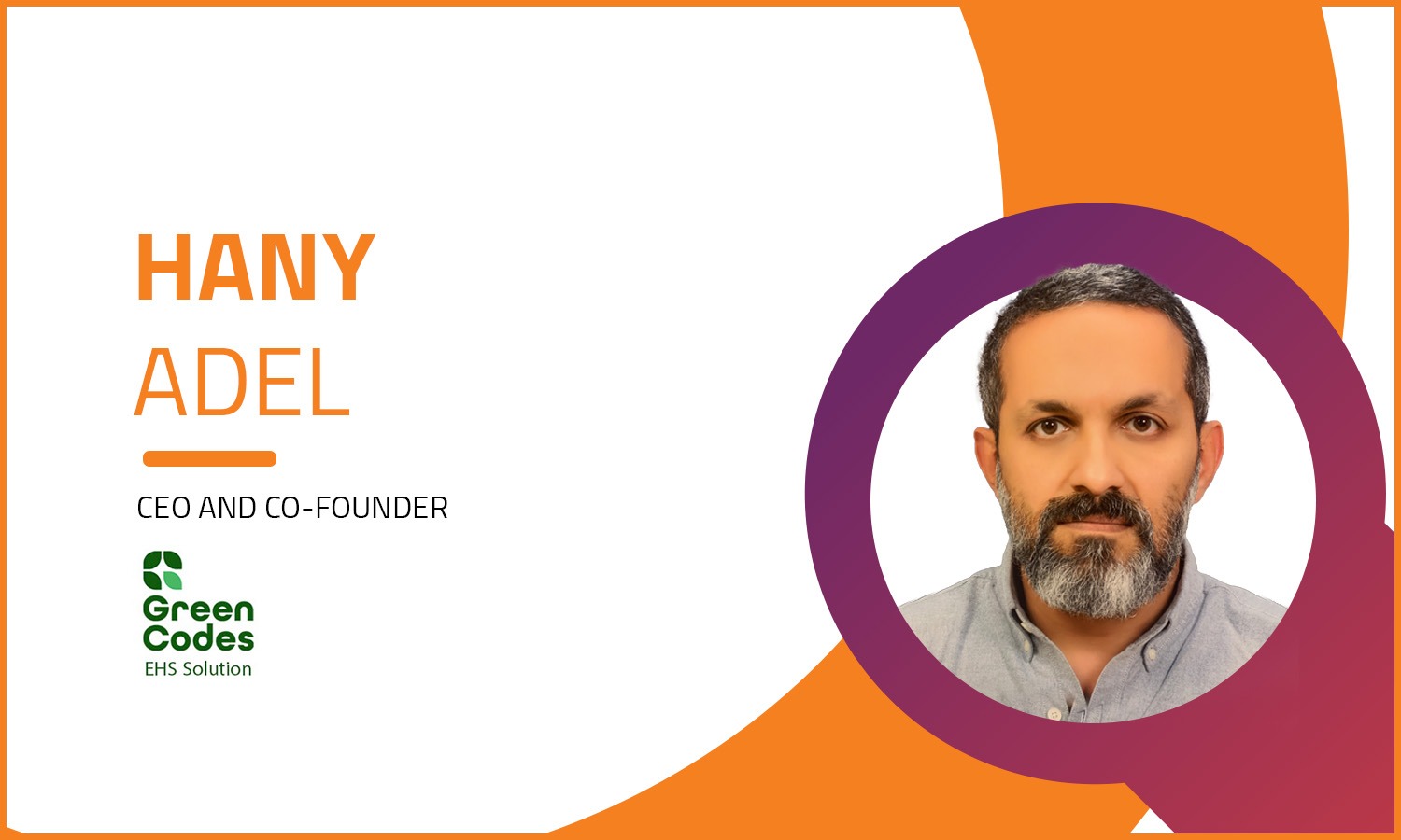 Stay tuned for our interview with Hany Adel, CEO and Co-Founder of Green Codes EHS